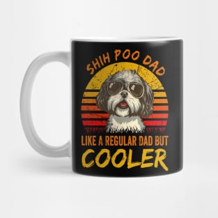 Shih Poo Dad Like A Regular Dad But Cooler Mug